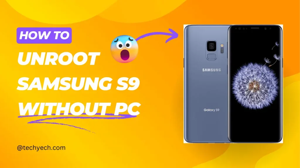 how-to-unroot-samsung-s9-without-pc